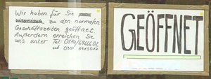 Wir hatten immer fr Sie geffnet!